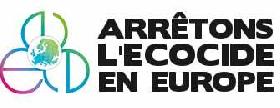 ARRÊTONS L'ECODIDE EN EUROPE : citoyens européens cherchent un million de voix pour une loi contre les crimes environnementaux